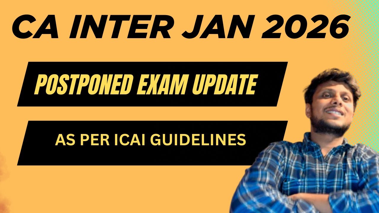 CA Inter January 2026 Postponed Exam Update As per ICAI Guidelines | official Announcement