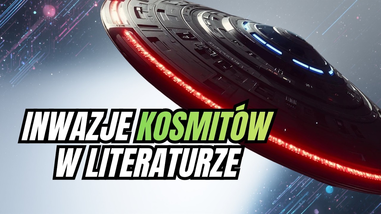 Inwazje kosmitów w literaturze – wojna, sci-fi, groza, polityka i infiltracja...