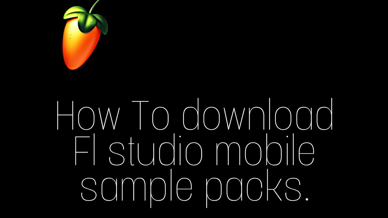 How To Download Sample Packs For Fl studio mobile.(Very Easy)