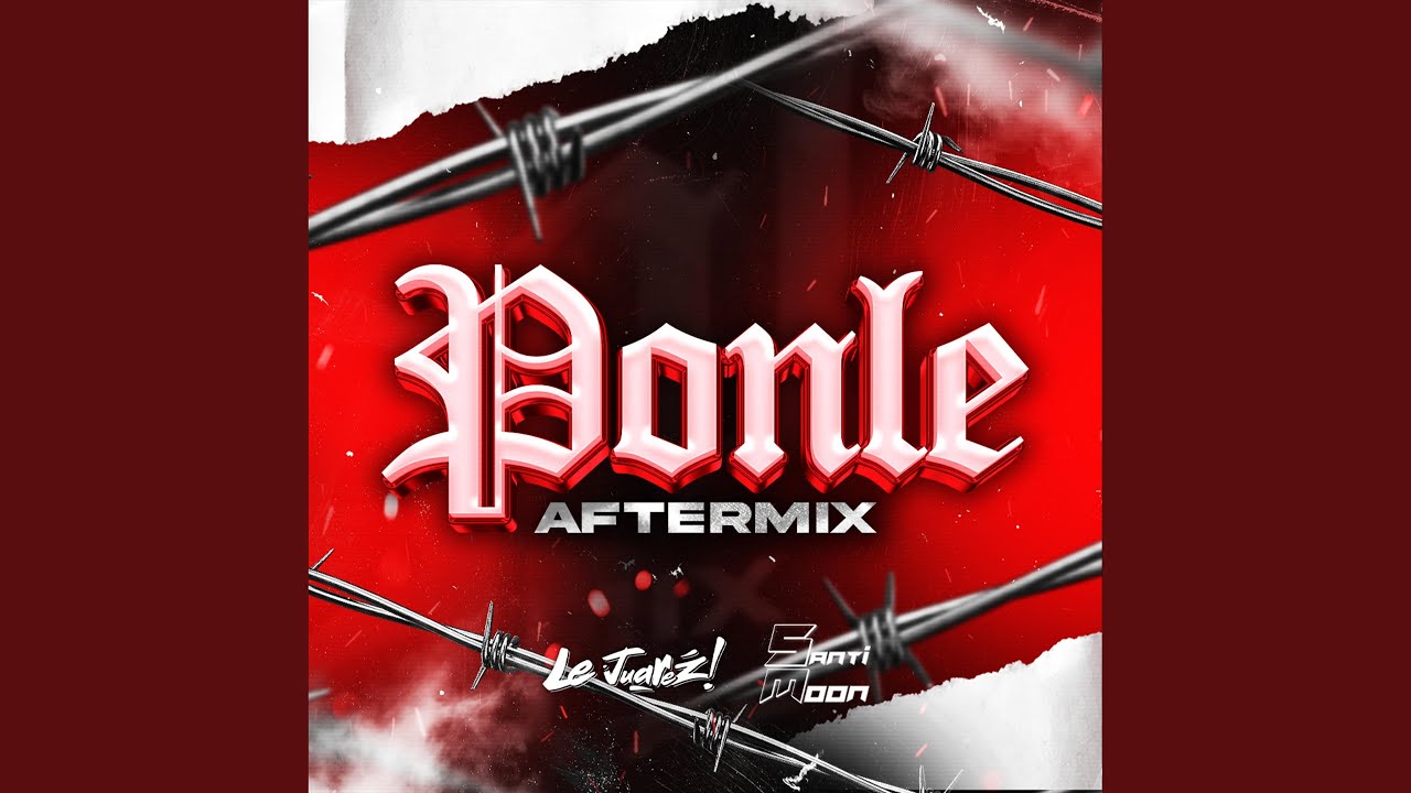 Ponle (AfterMix) (feat. Le Juarez)
