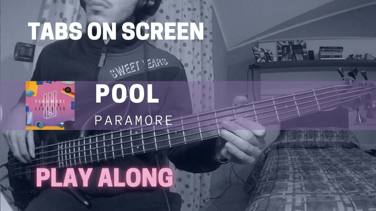 Paramore - Pool (Bass cover & TABS)