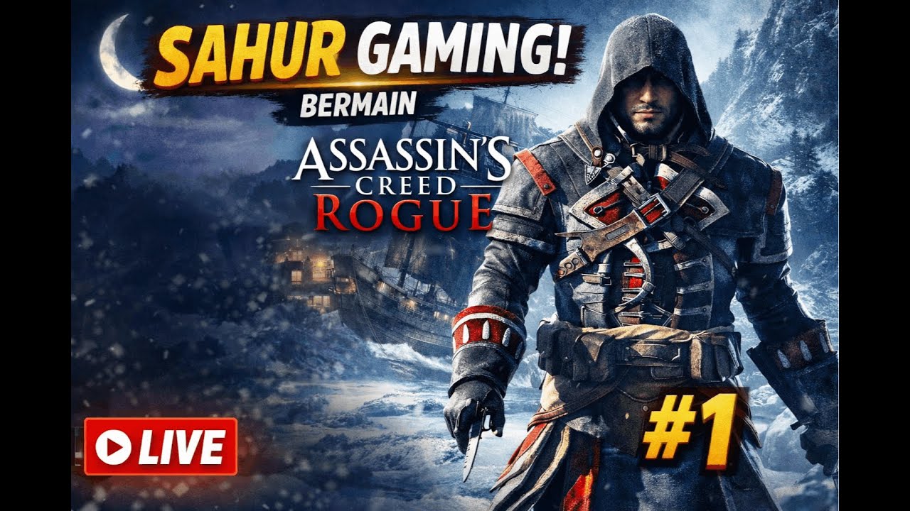 LIVE SAHUR! Assassin's Creed Rogue Part 1 | Assassin's jadi TEMPLAR?!