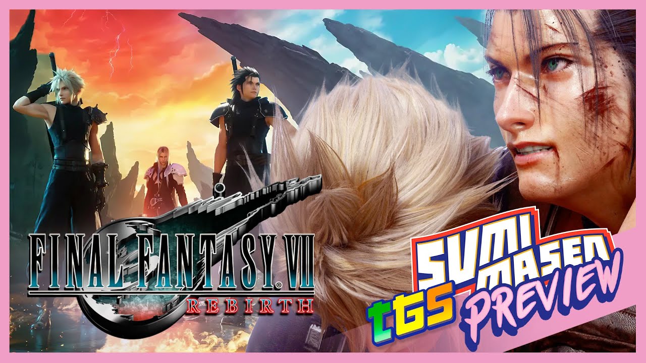 FINAL FANTASY VII REBIRTH, Preview du TGS 2023