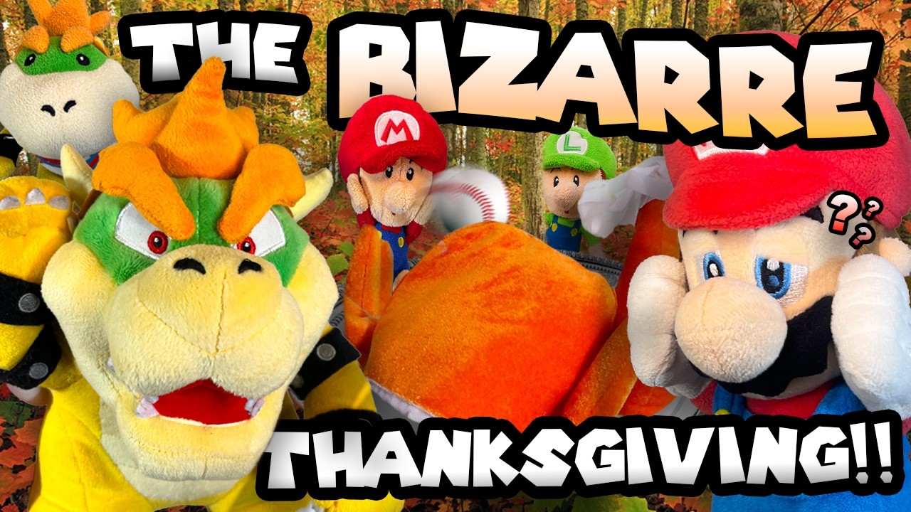 The Bizarre Thanksgiving! | BizarreMarioPlush