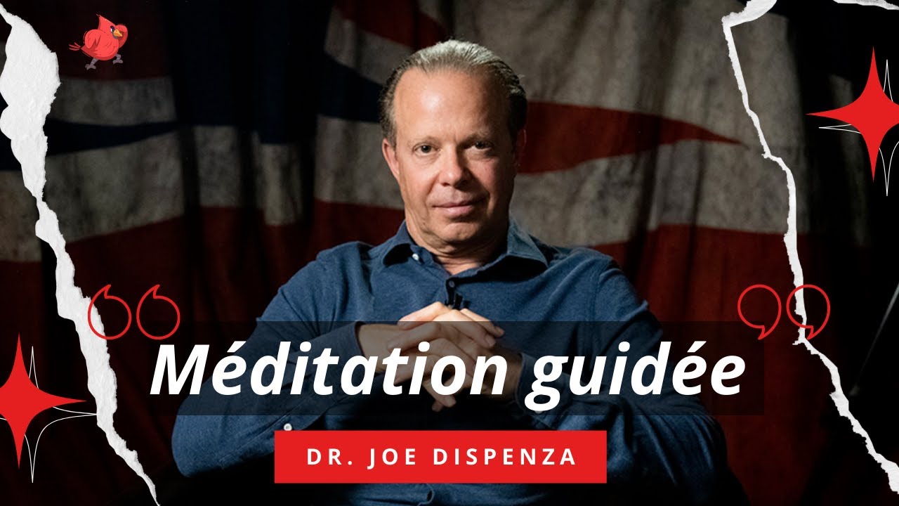 Dr Joe Dispenza en français - Une courte méditation guidée puissante (10 minutes !)