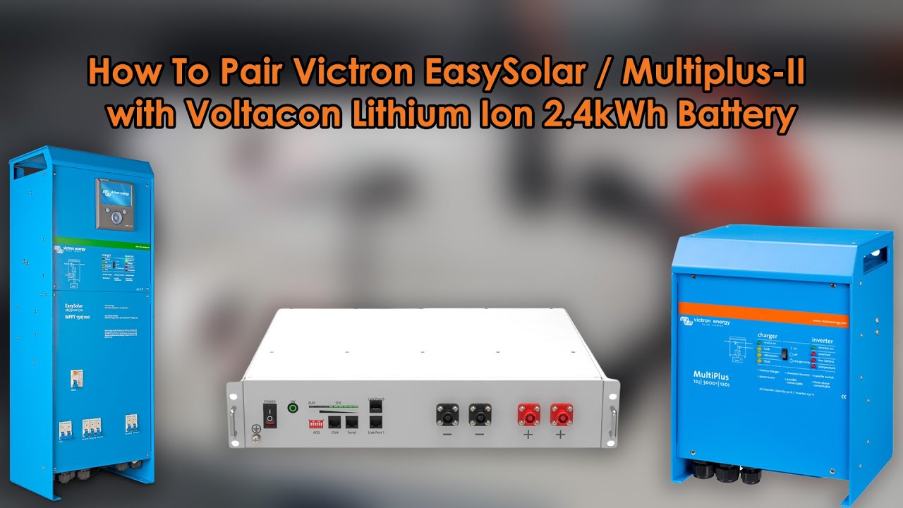 How To Pair Victron EasySolar / Multiplus-II with Voltacon Lithium Ion 2.4kWh Battery