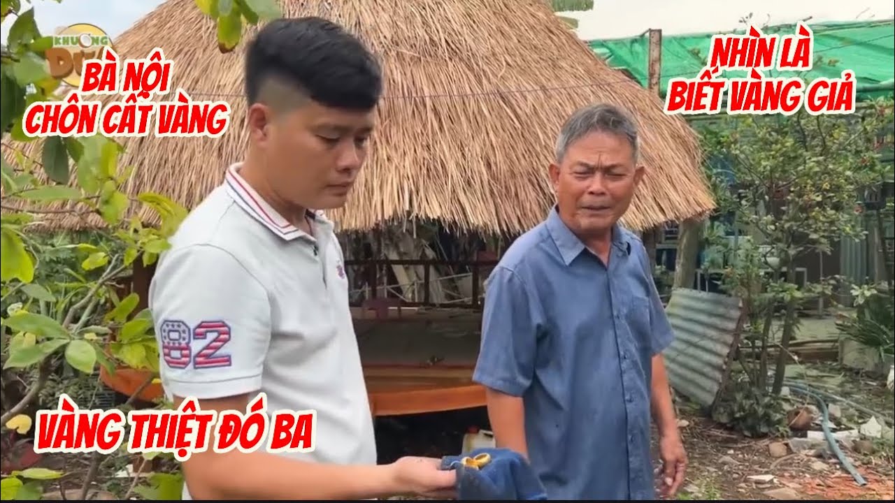 Tưởng là trò đùa như mọi lần ba vợ sững sờ khi thấy Khương Dừa đào trúng hủ vàng của bà nội để lại
