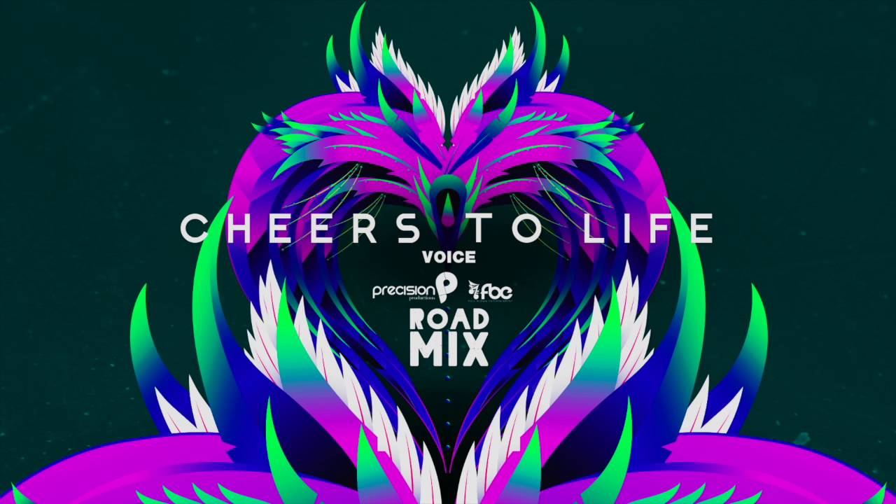 Cheers To Life [Precision Road Mix] (Official Audio) | Voice