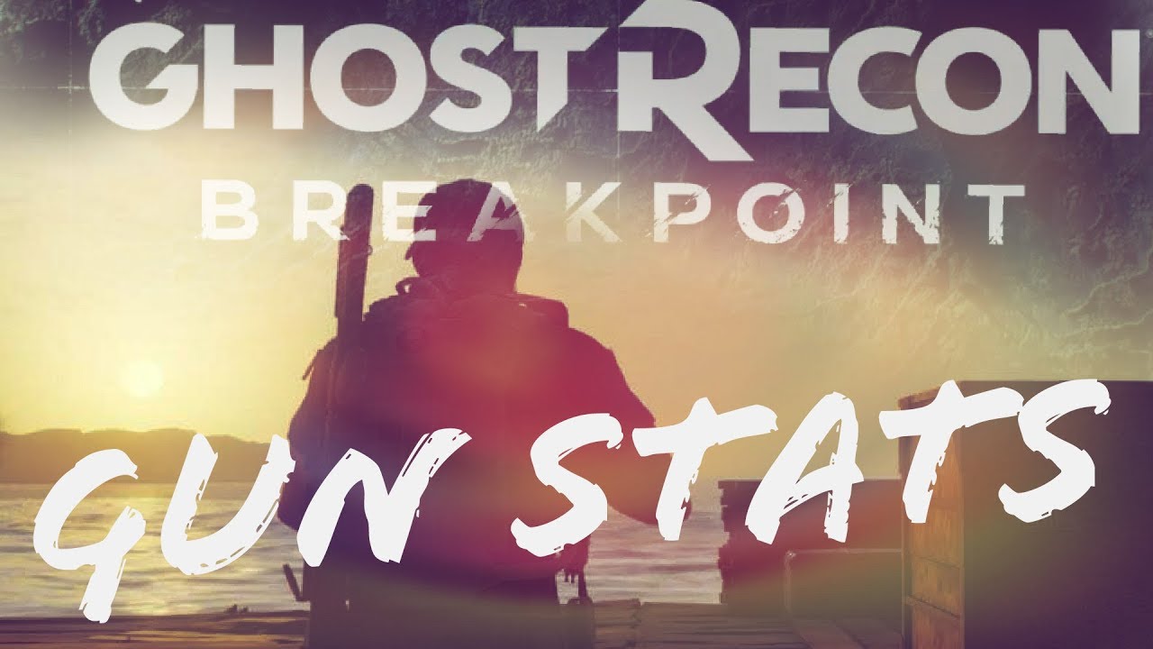 Ghost Recon Breakpoint - Gun Stats - What they mean and how to interpret them