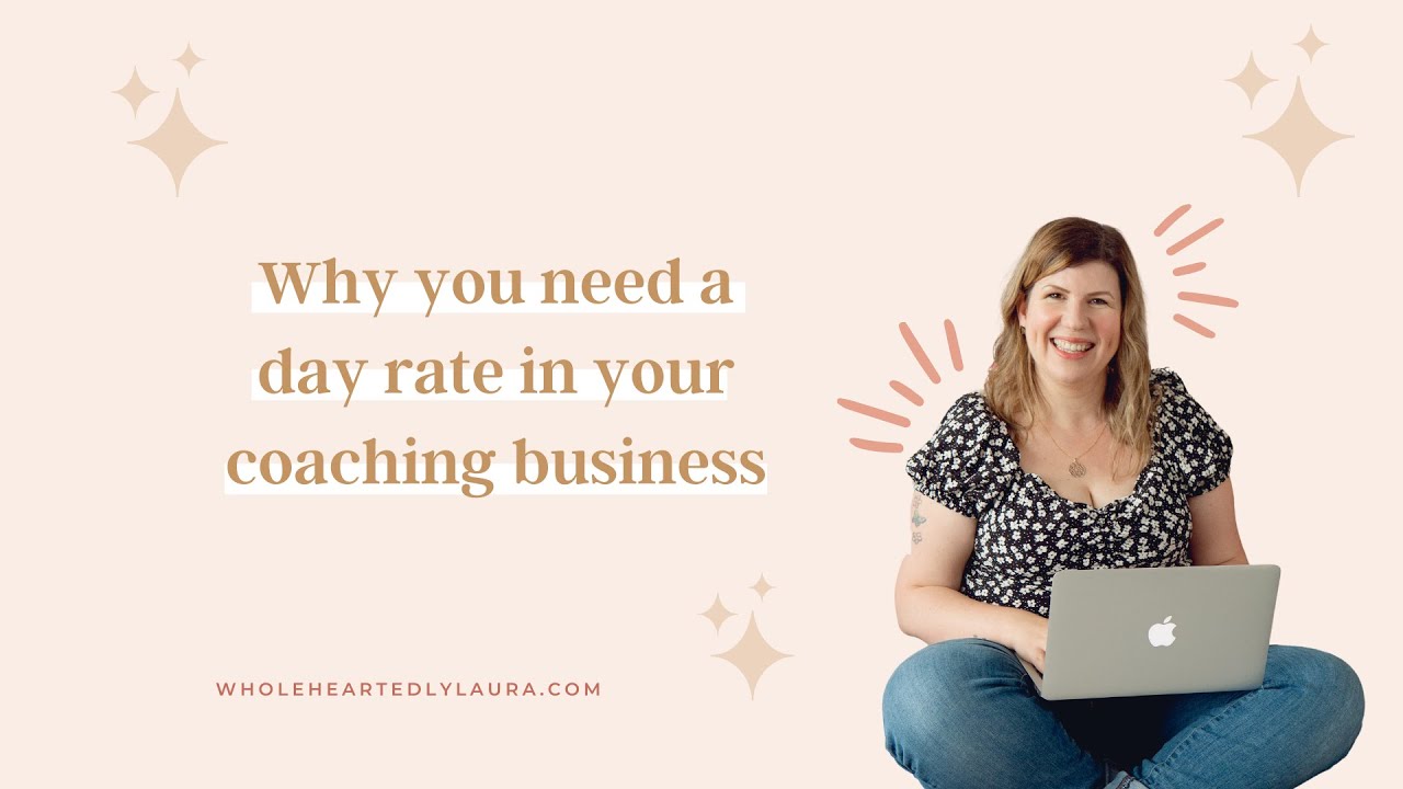 Why you need a day rate in your coaching business