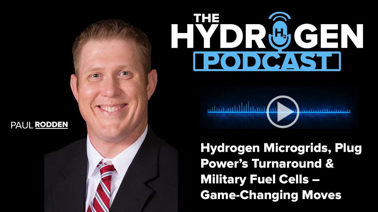 Hydrogen Microgrids, Plug Power’s Turnaround & Military Fuel Cells – Game-Changing Moves