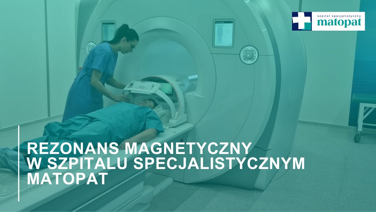 Rezonans magnetyczny – nowoczesne badanie w komfortowych warunkach | Szpital Matopat Toruń