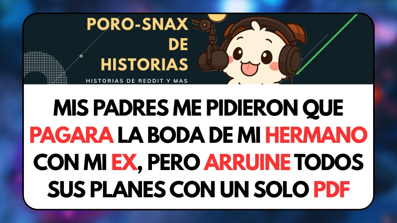 Mis Padres me Pidieron que Pagara La Boda De Mi Hermano con mi Ex pero ARRUINE... Historia de Reddit