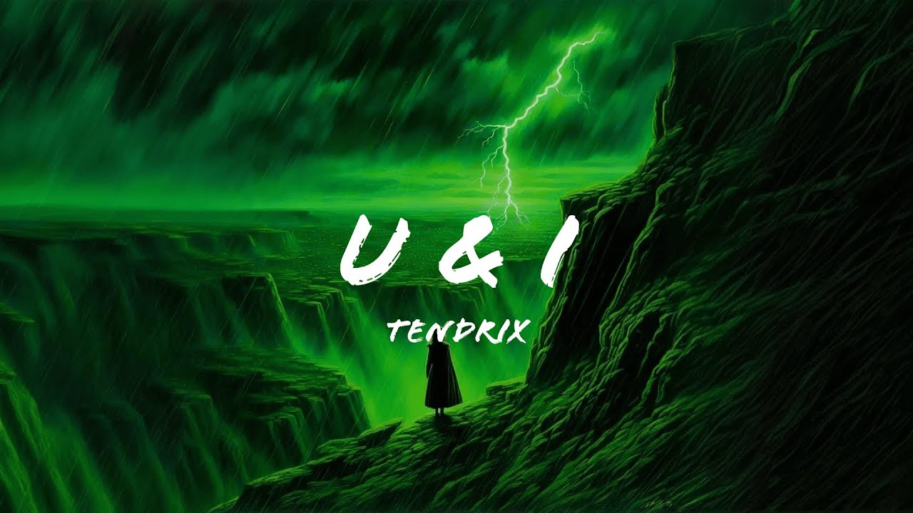 Tendrix - U & I (Official Lyric Video)