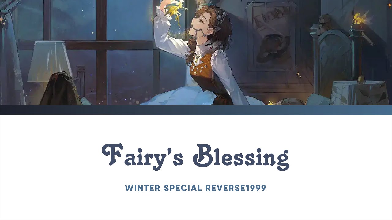 Reverse:1999 - Fairy's Blessing (Lyrics)