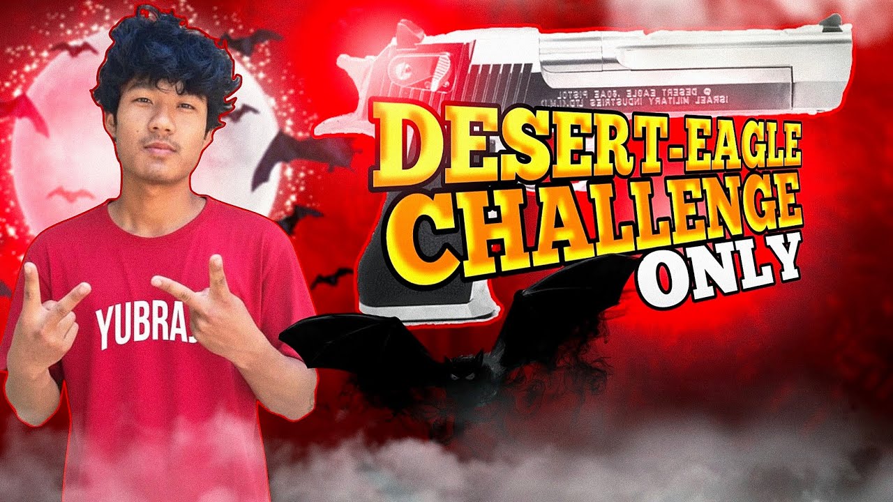 DESERT-EAGLE Challenge Only ! 🤯