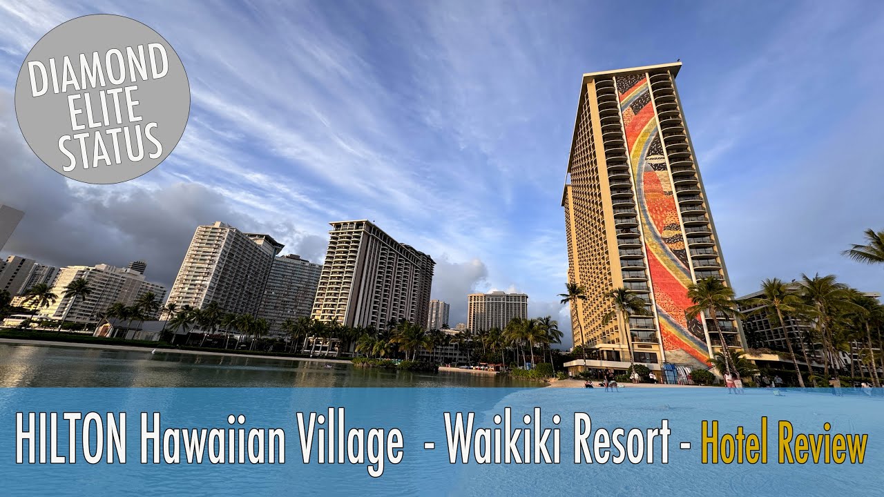 Hotel review - Hilton Hawaiian Village