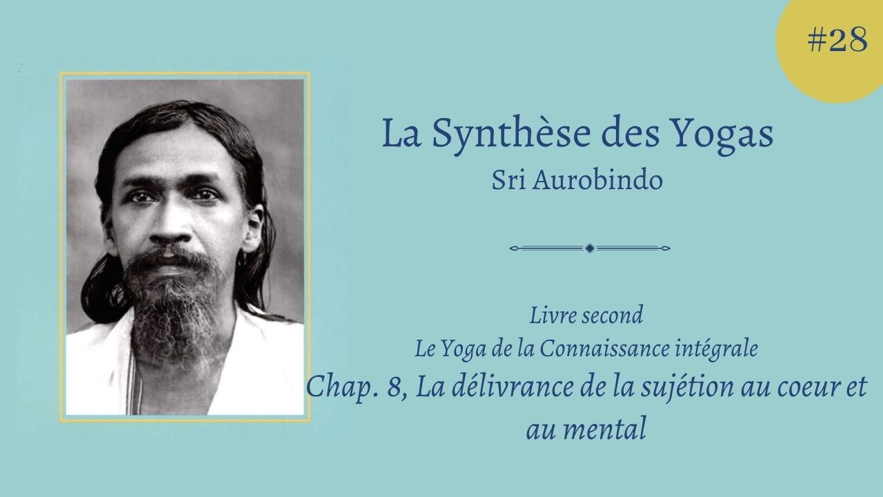 Livre 2, Chap. 8 La délivrance de la sujétion au coeur et au mental