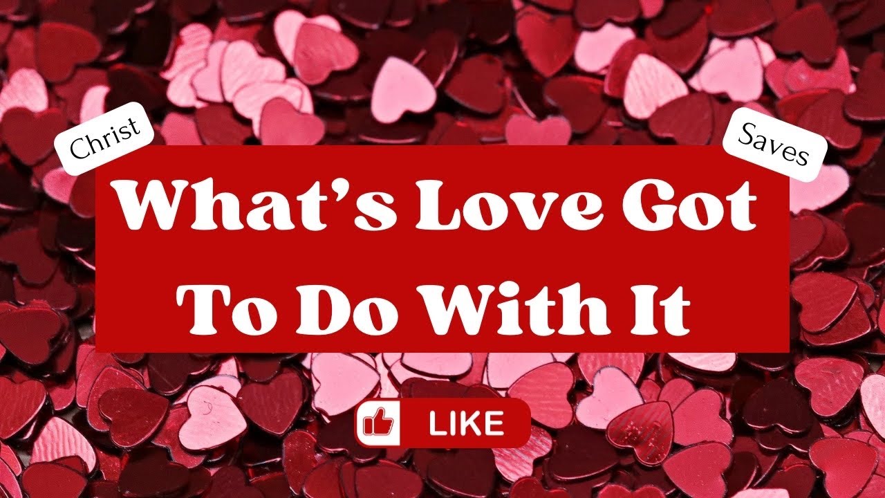 What’s Love Got To Do With It? Pt.2