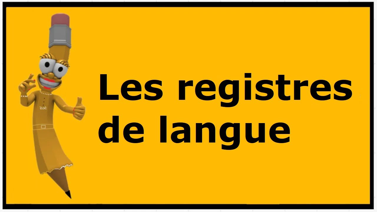 Qu'est-ce qu'un registre de langue ?