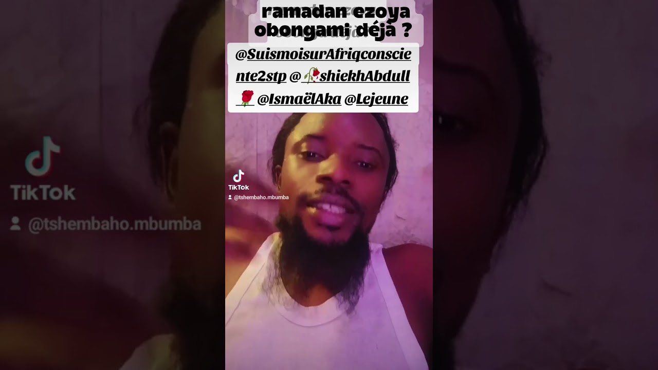 Ramadan ezoya obongami déjà ? 