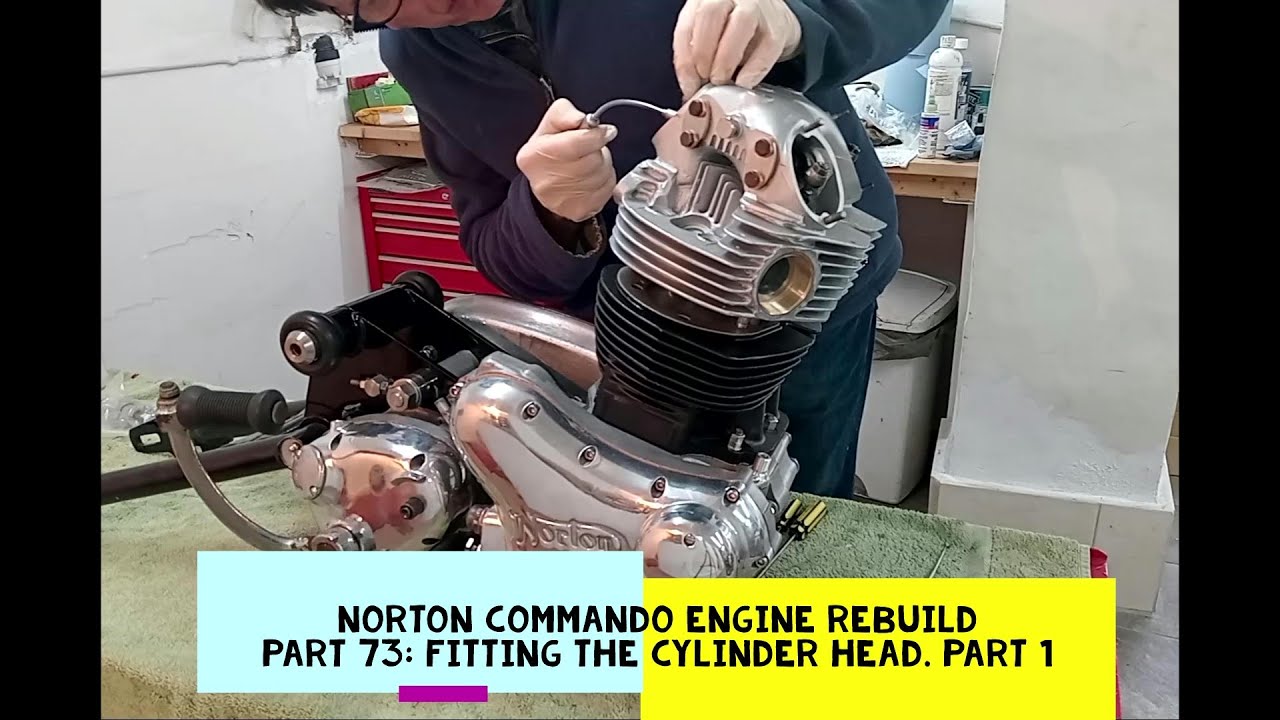 Norton Commando Engine Rebuild. Part 73: Cylinder Head Fitting. Part 1