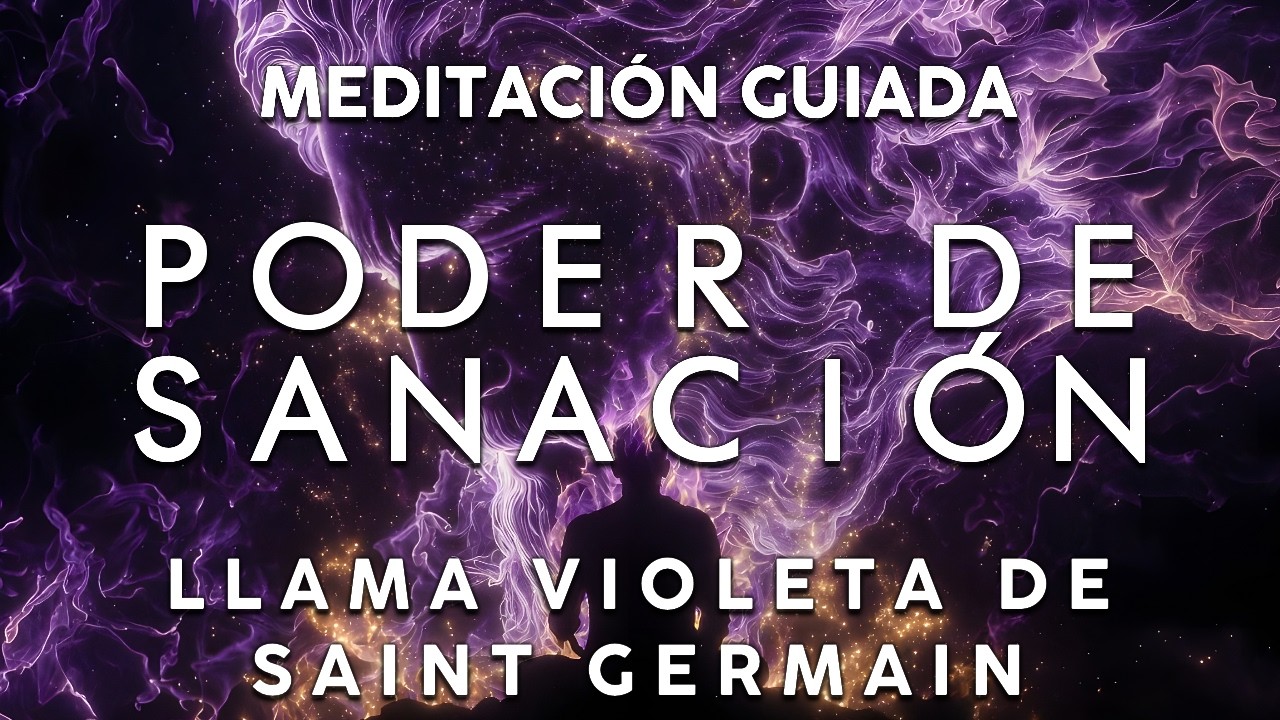 LLAMA VIOLETA de SAINT GERMAIN: Meditación de SANACIÓN PROFUNDA y Limpieza de Aura 🔥