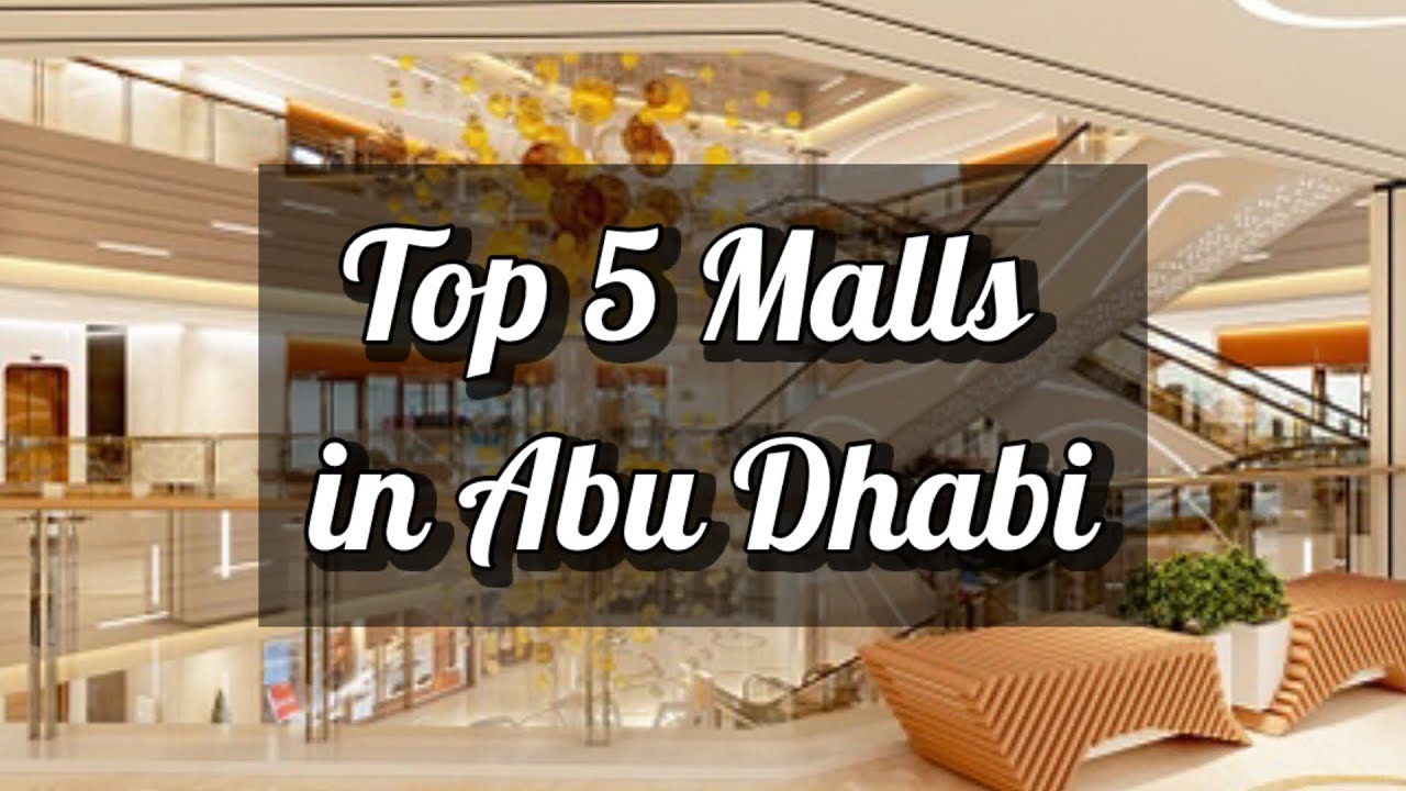 Top 5 Malls in Abu Dhabi | UAE Specialities | Make It Easy