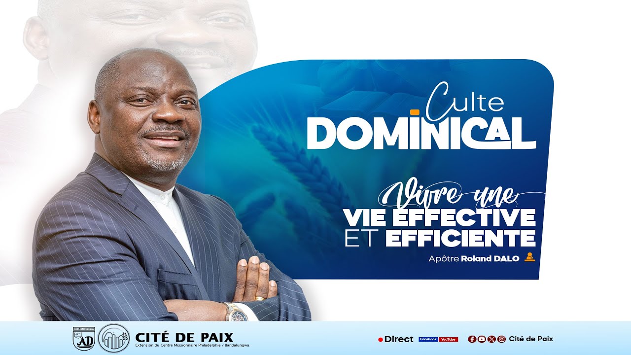 Vivre une vie Effective et Efficiente | Apôtre Roland Dalo | Culte dominical du 11.01.2025