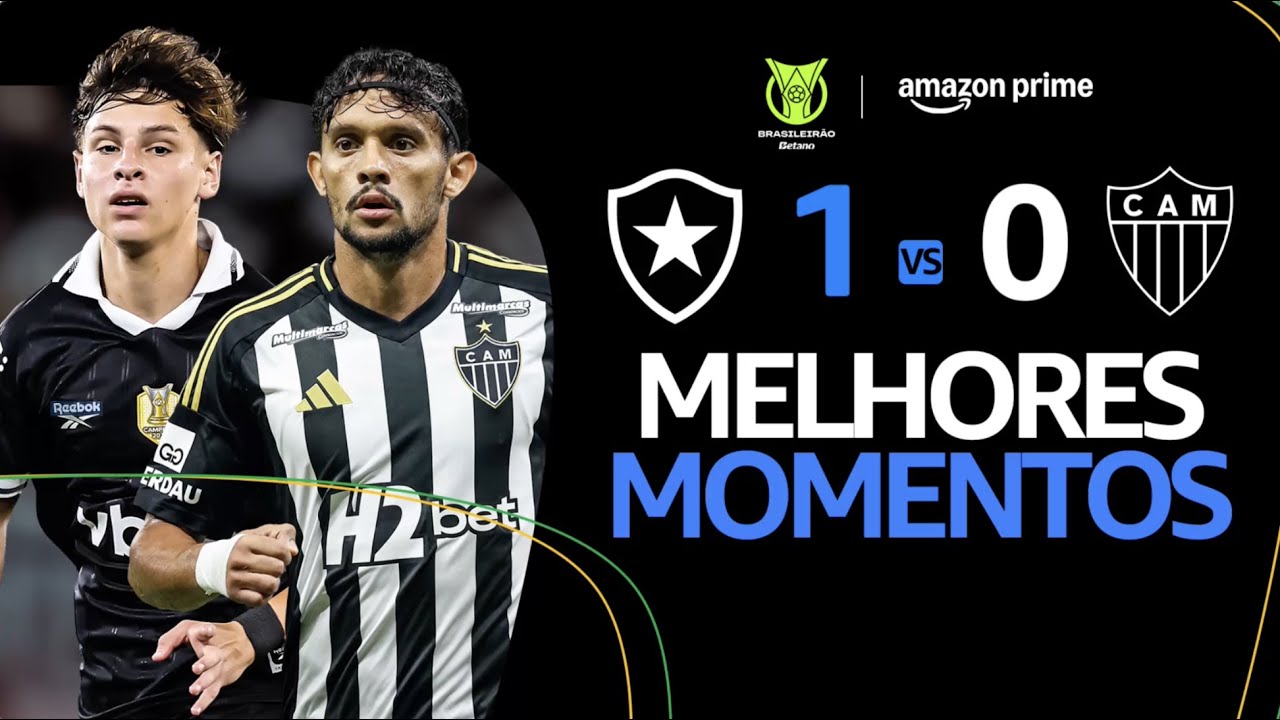 BOTAFOGO 1 x 0 ATL&Eacute;TICO-MG | MELHORES MOMENTOS | CAMPEONATO BRASILEIRO 2025