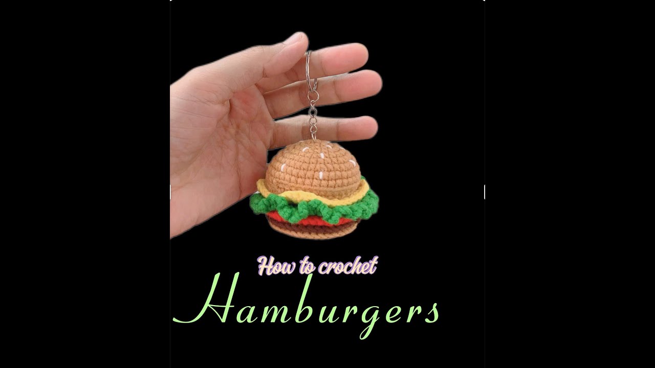 #21 Crochet Mini Hamburger Keychain 🍔 - Cute Amigurumi Pattern/ Đan móc bánh mỳ kẹp thịt mini