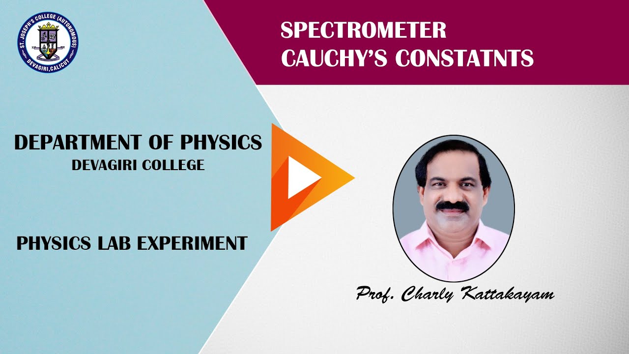 SPECTROMETER:CAUCHY’S  CONSTATNTS|Prof.Charly Kattakayam