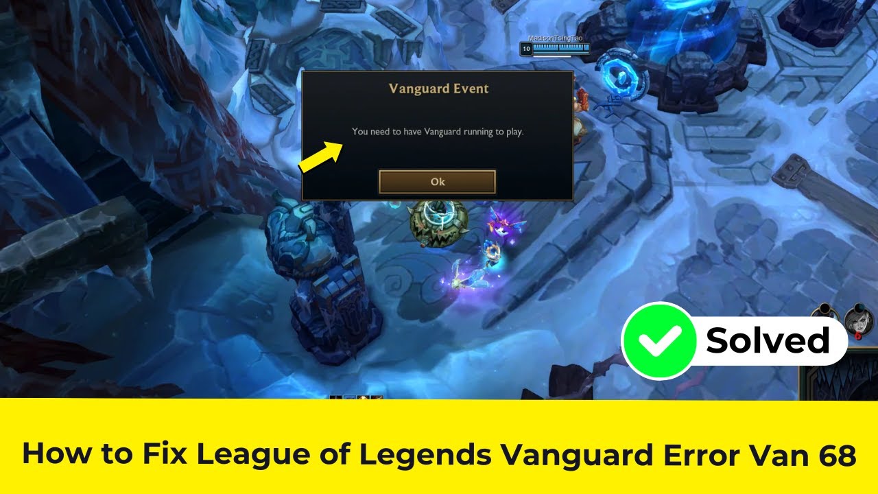 Как исправить ошибку Vanguard Van 68 в League of Legends