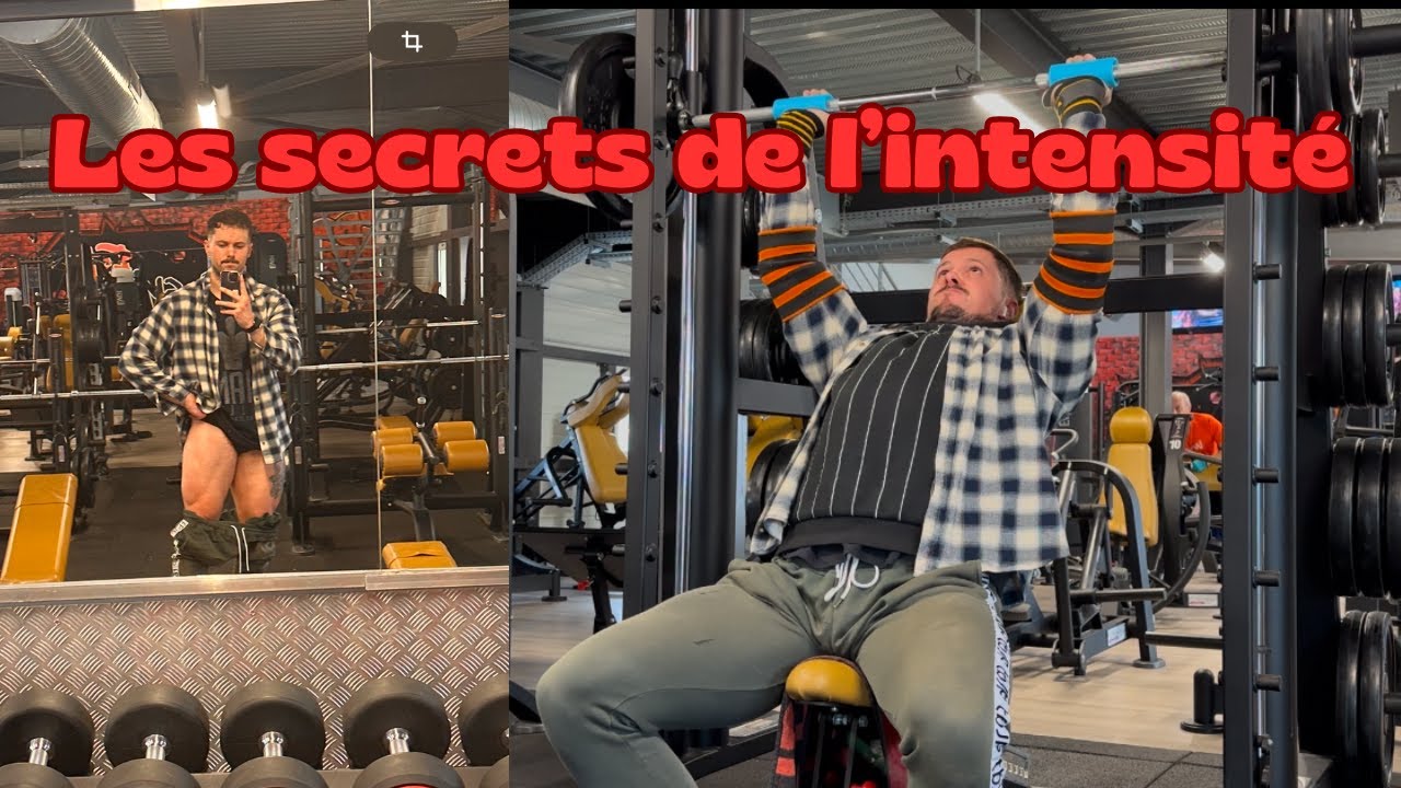 Les SECRETS de L'INTENSITÉ en musculation
