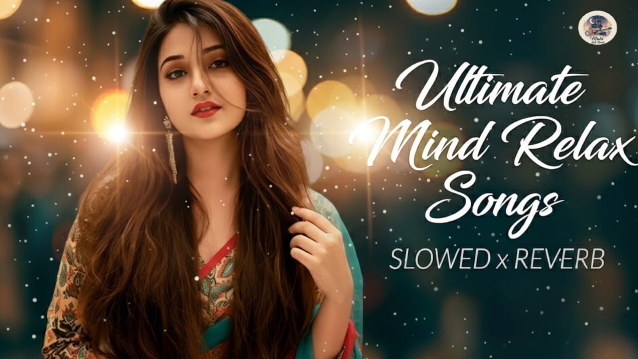 Ultimate Mind Relaxing Beats 2026 ✨ | Study, Sleep & Chill Lofi| Trending Song| s36