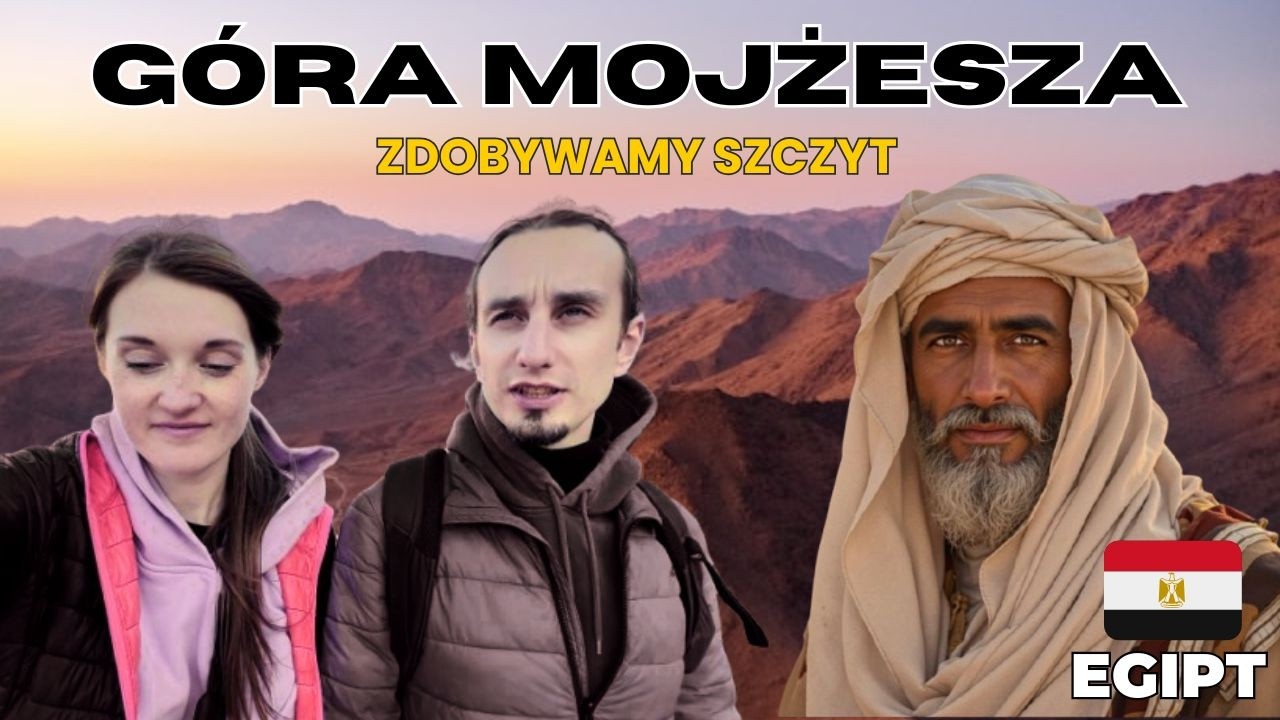 GÓRA MOJŻESZA wchodzimy na jej szczyt | Egipt