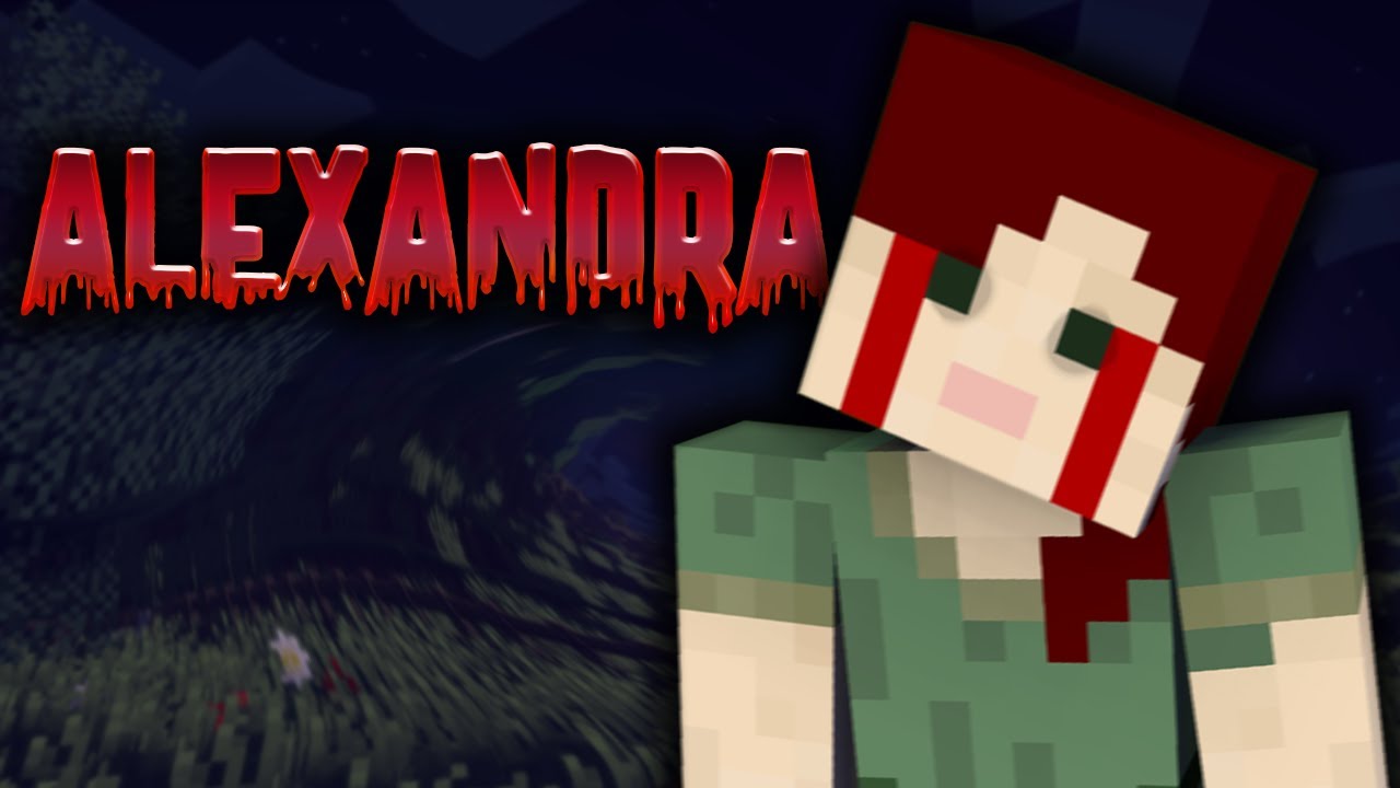 alexandra | minecraft creepypasta horreur