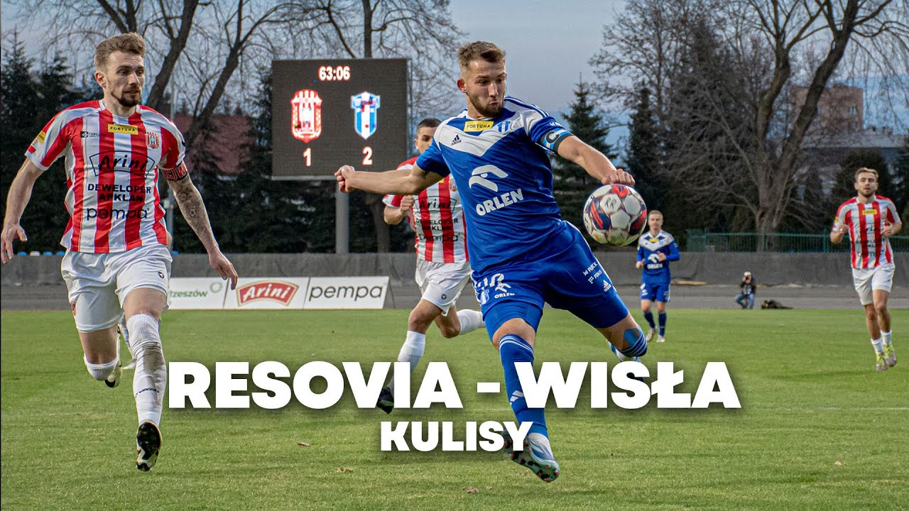 Resovia Rzeszów - Wisła Płock | KULISY 23/24
