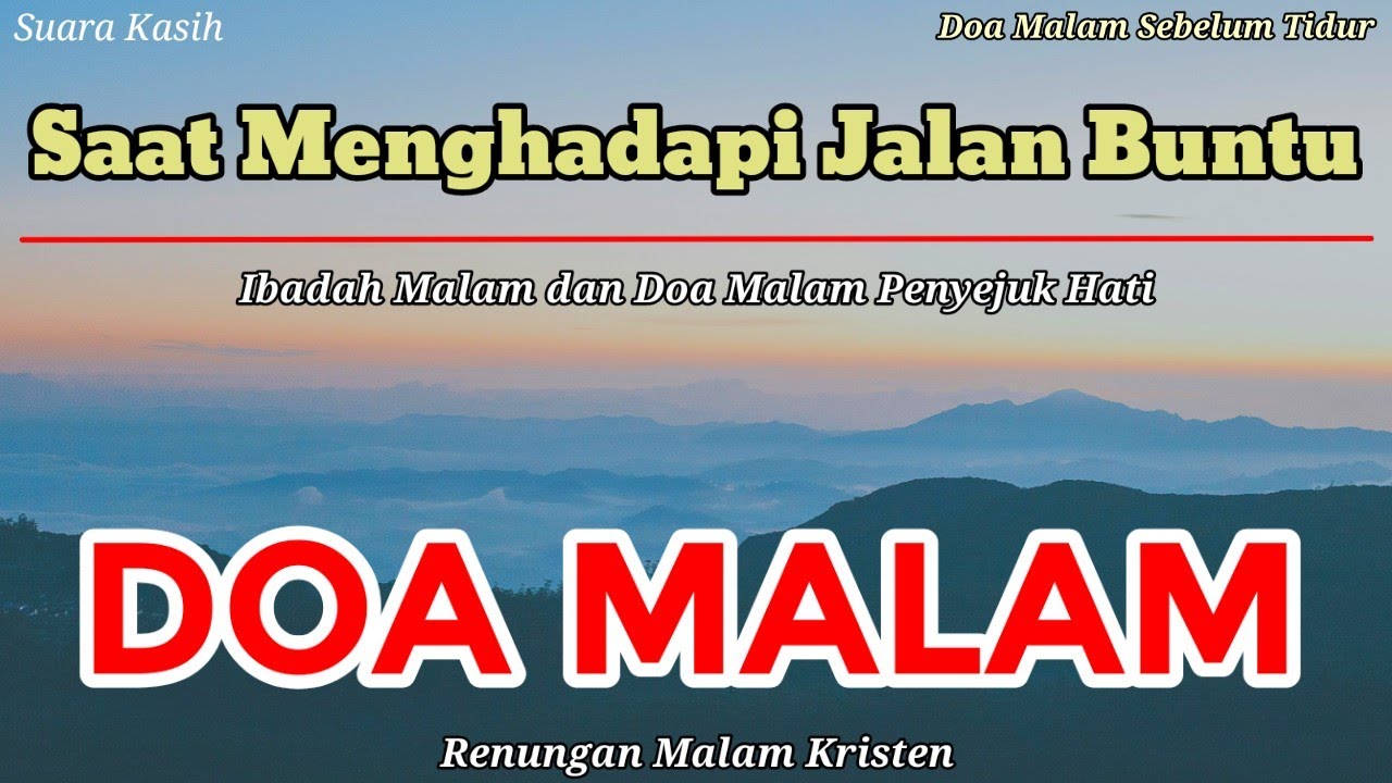Renungan Malam Kristen - Doa Malam - Suara Injil - Doa Malam Katolik - Saat Menghadapi Jalan Buntu