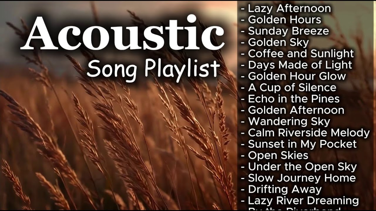 Smooth Chill Acoustic Love Playlist Vol. #2821