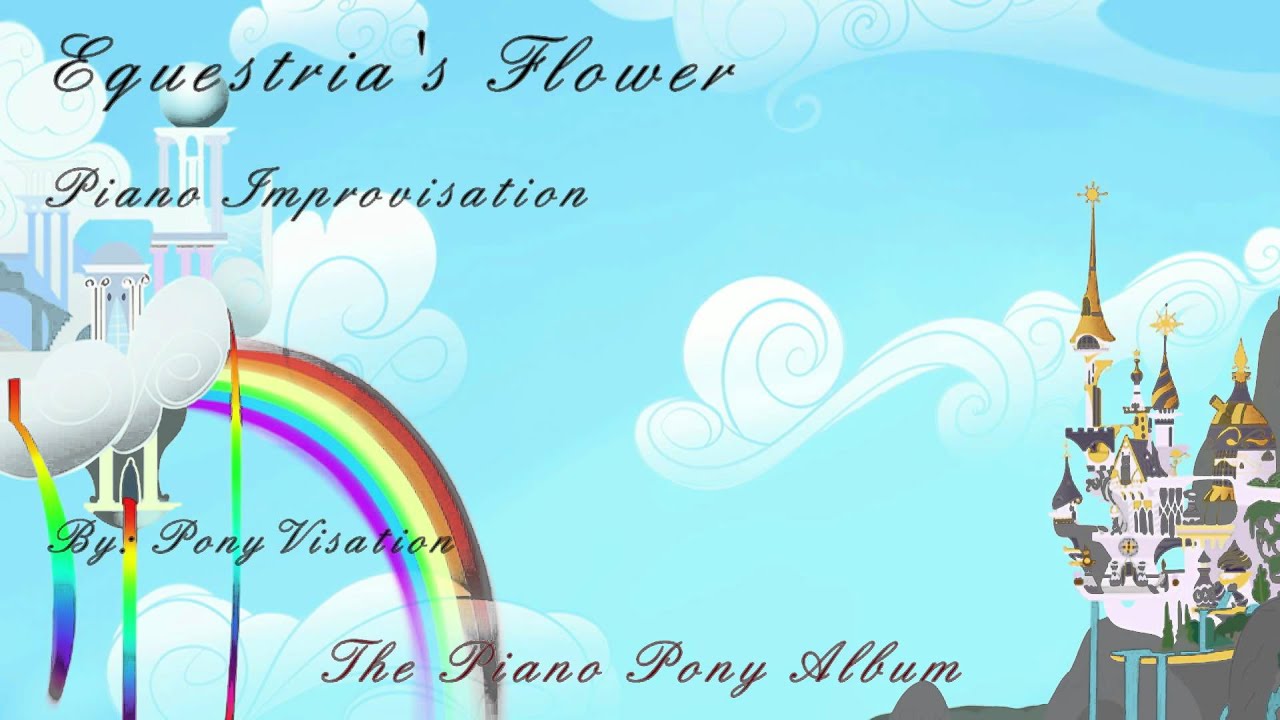 Equestria's Flower - The Piano Pony Album