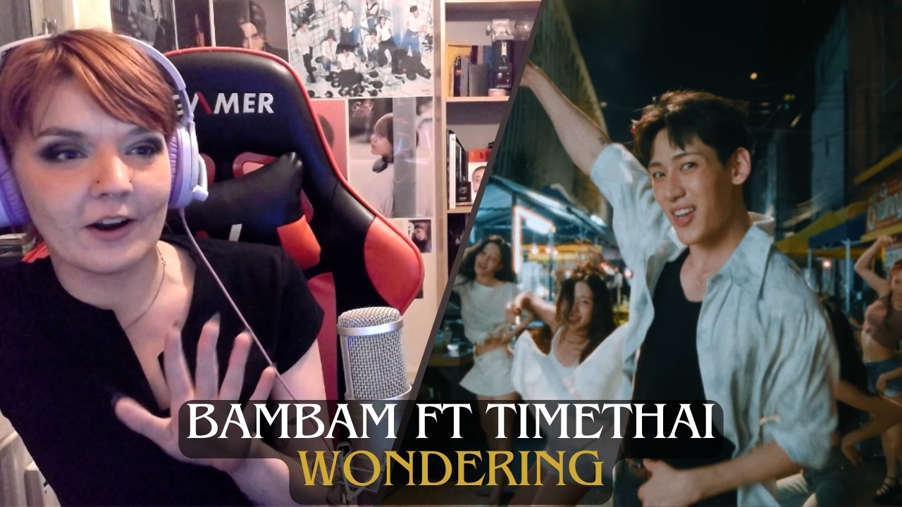 BamBam 'WONDERING' M/V Reaction