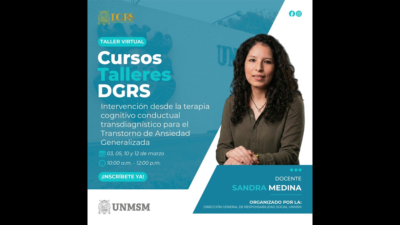 DGRS UNMSM: S1 - Curso: Intervención terapia cognitivo conductual transdiagnóstico para el TAG