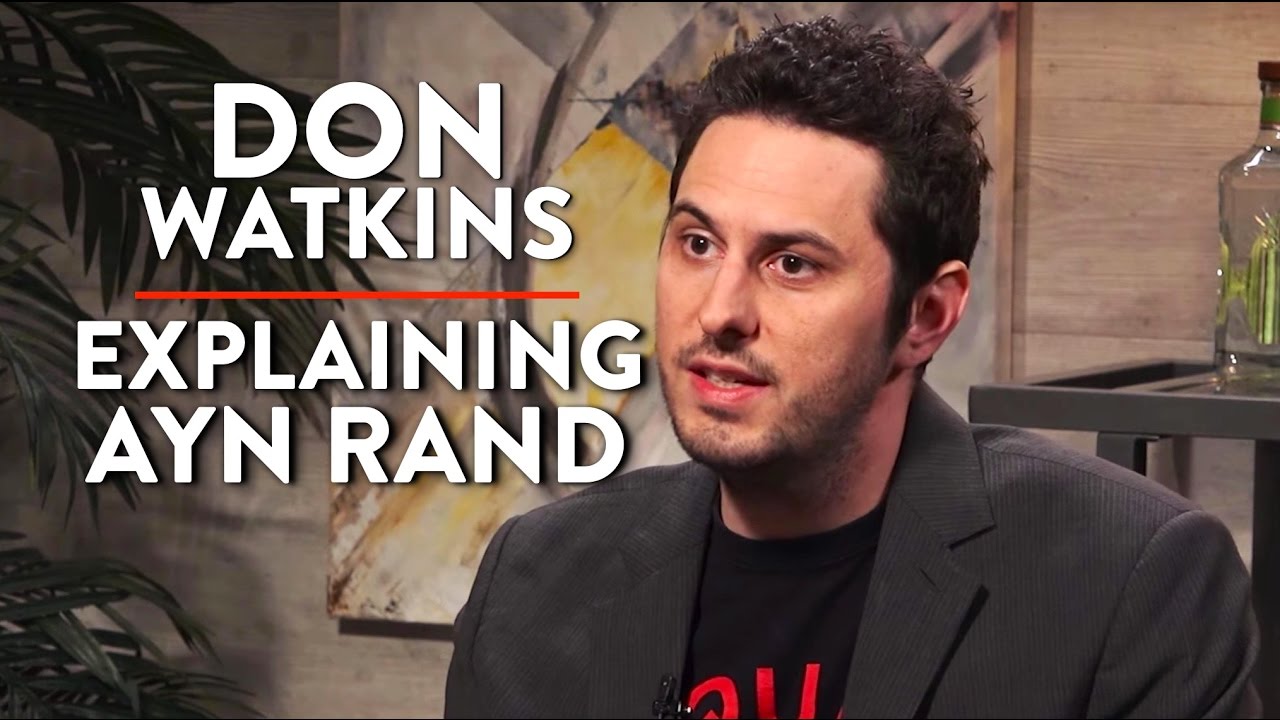 Ayn Rand's Objectivism and the Role of Government (Pt. 2) | Don Watkins | POLITICS | Rubin Report