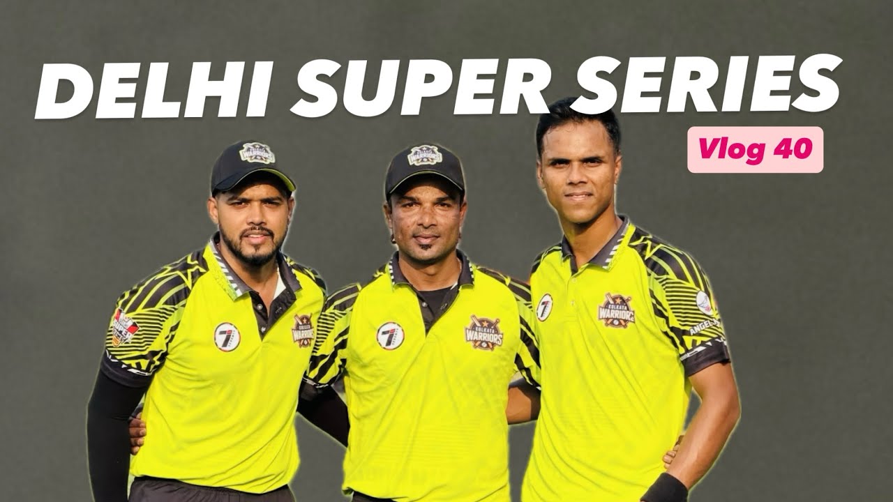 Delhi Super Series Vlog | ft. Karan Ambala Vlogs | Interactions With All Players | 