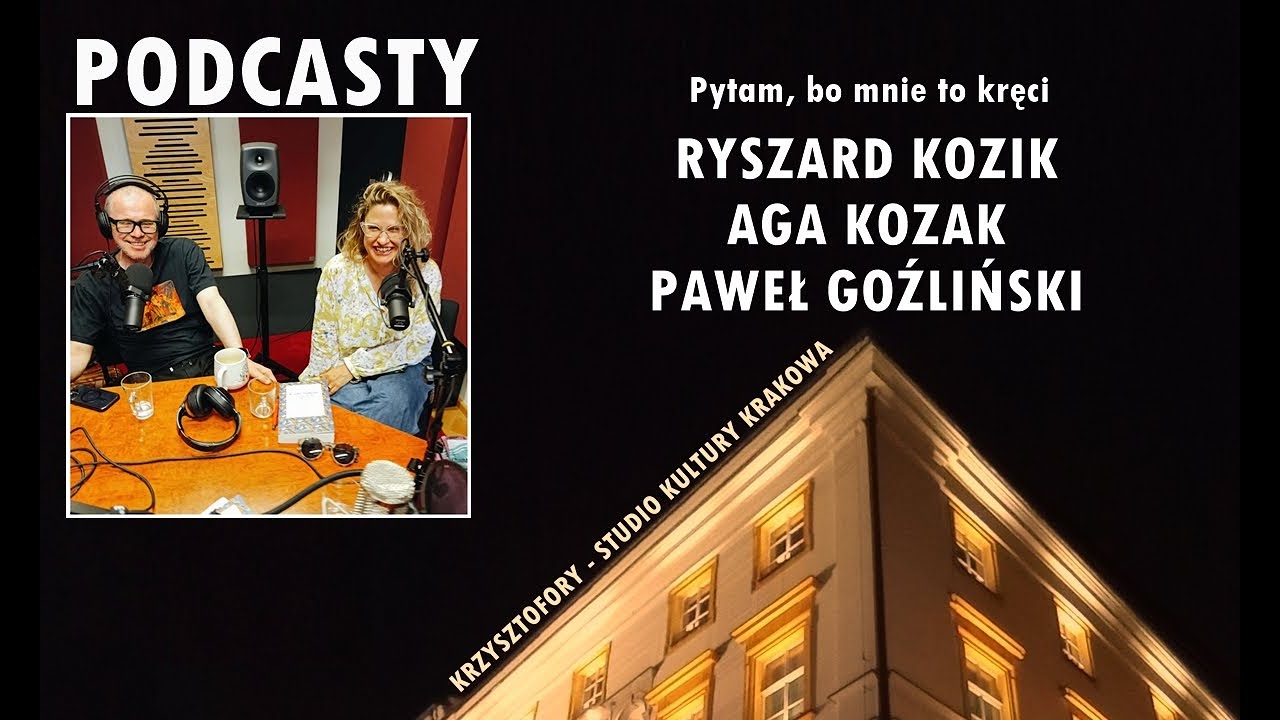 odc. 11 Aga Kozak i Paweł Goźliński. Podcast - 