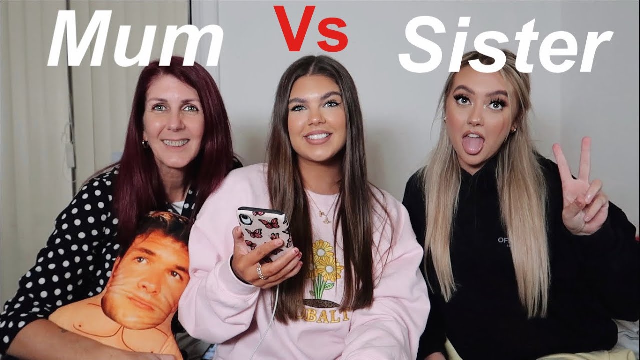 WHO KNOWS ME BETTER? | Mum VS Sister | Sophie Clough