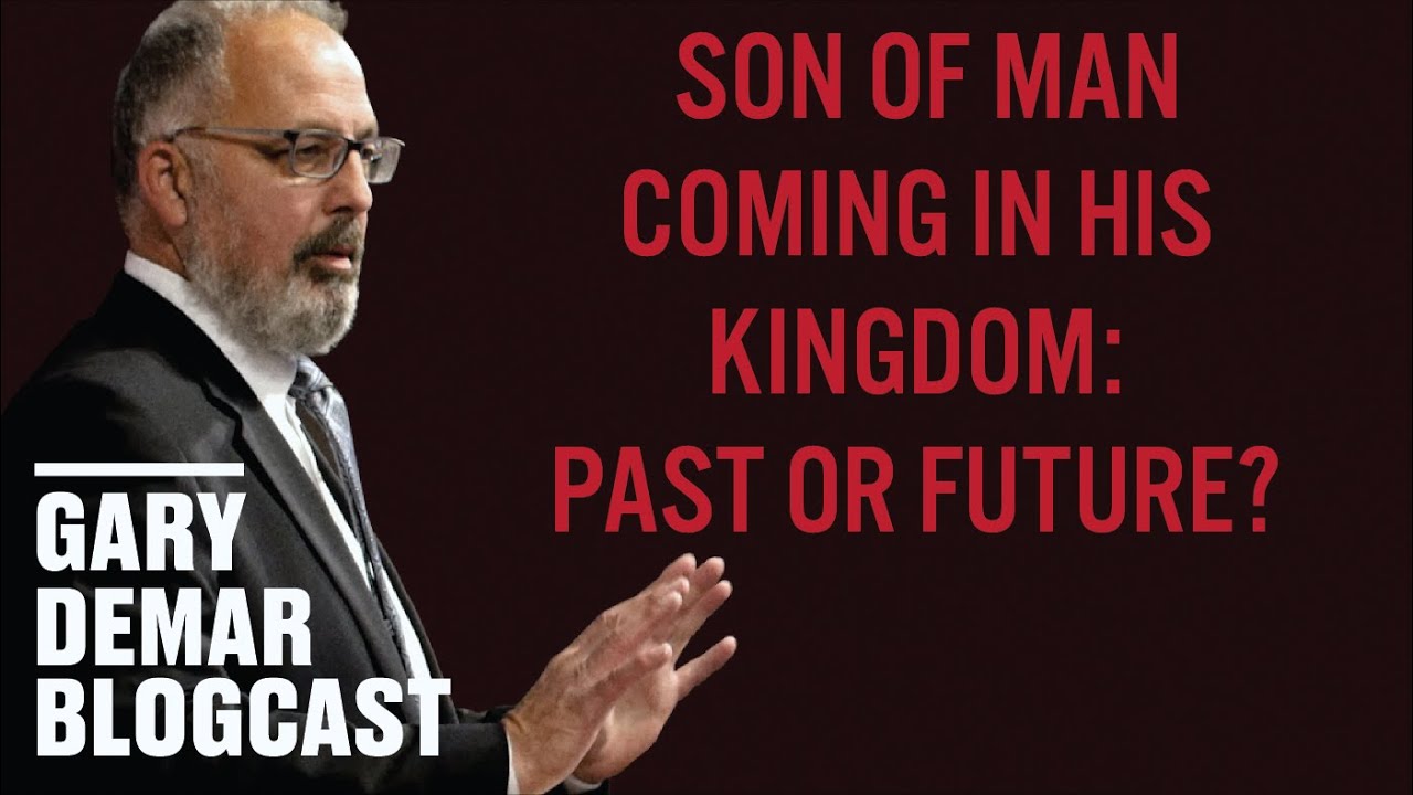 Son of Man Coming in His Kingdom: Past or Future?