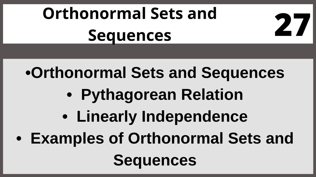 Orthonormal Sets and Sequences|Functional Analysis in Hindi Urdu MTH327 LECTURE 27