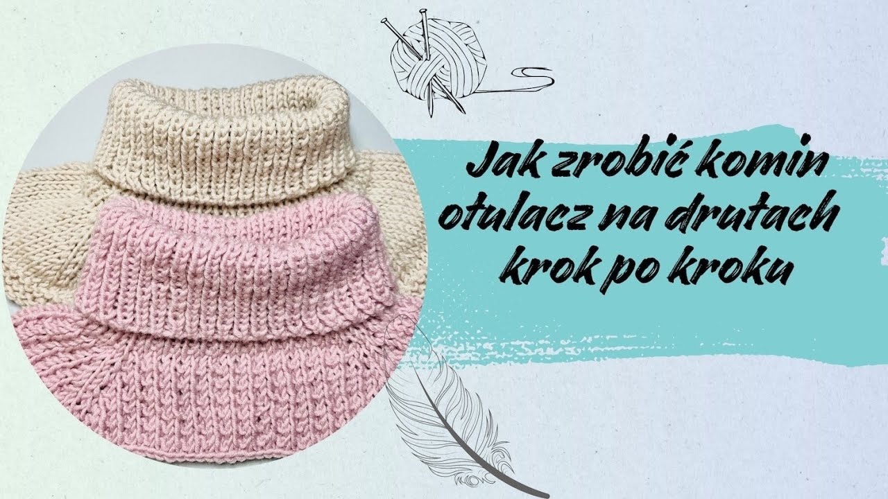 Jak zrobić komin dla dziecka na drutach krok po kroku